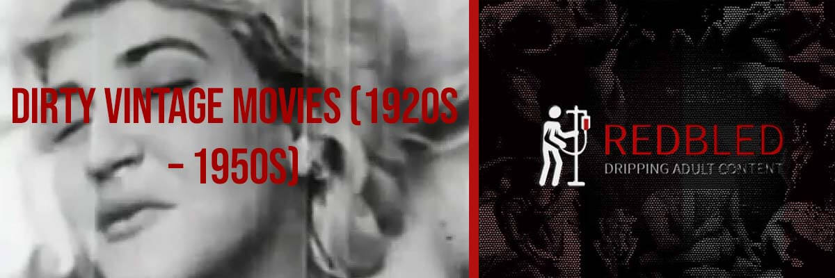1200px x 400px - Top 20+: The Best 1900s - 1950s Vintage Porn Movies (2023)